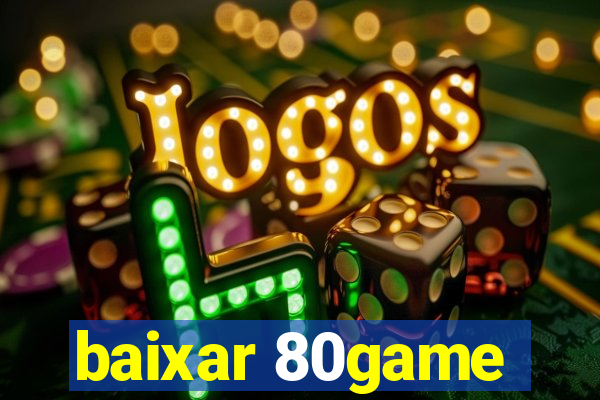 baixar 80game